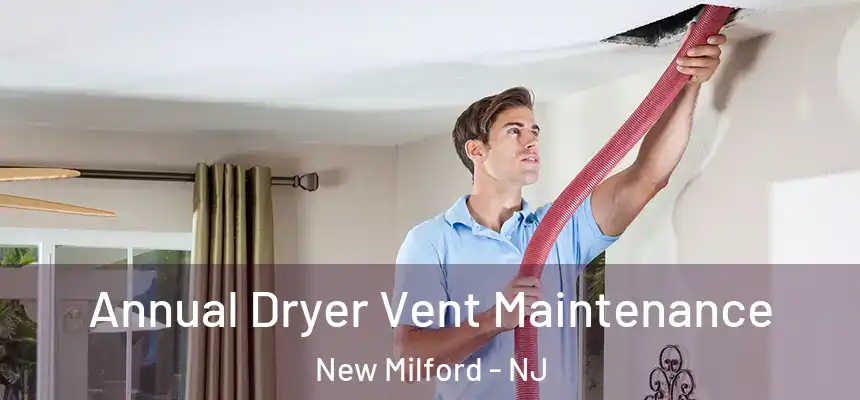  Annual Dryer Vent Maintenance New Milford - NJ