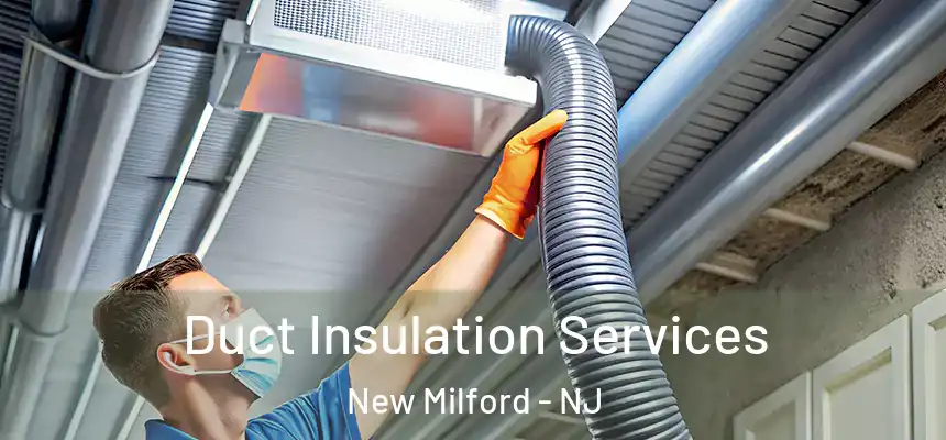  Duct Insulation Services New Milford - NJ