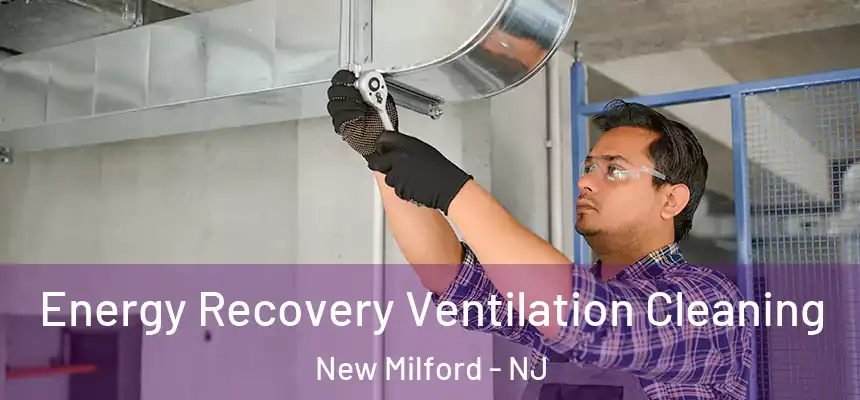  Energy Recovery Ventilation Cleaning New Milford - NJ