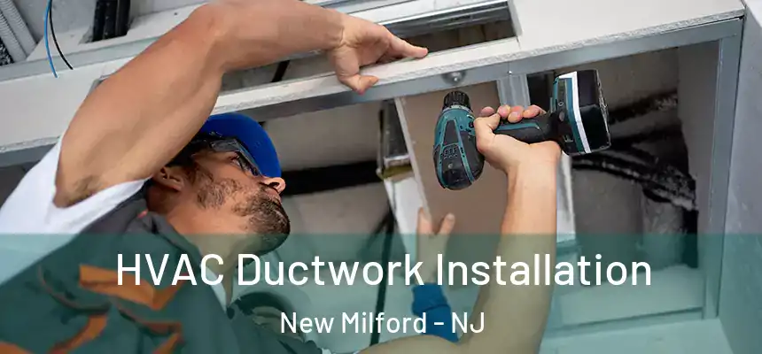  HVAC Ductwork Installation New Milford - NJ