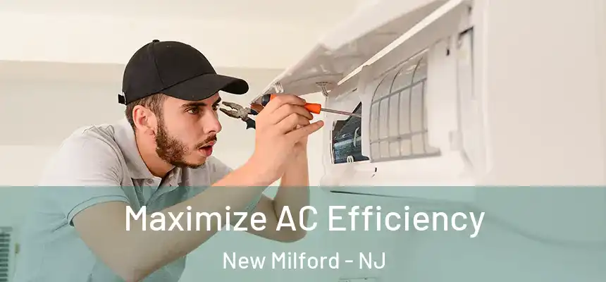 Maximize AC Efficiency New Milford - NJ