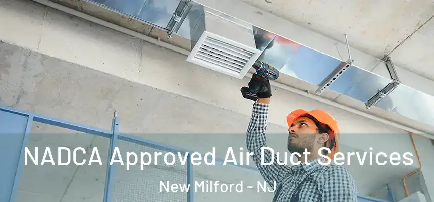  NADCA Approved Air Duct Services New Milford - NJ